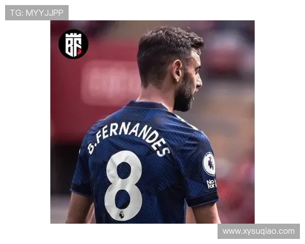 布鲁诺费尔南德斯：从新星崛起到球队核心的传奇之路